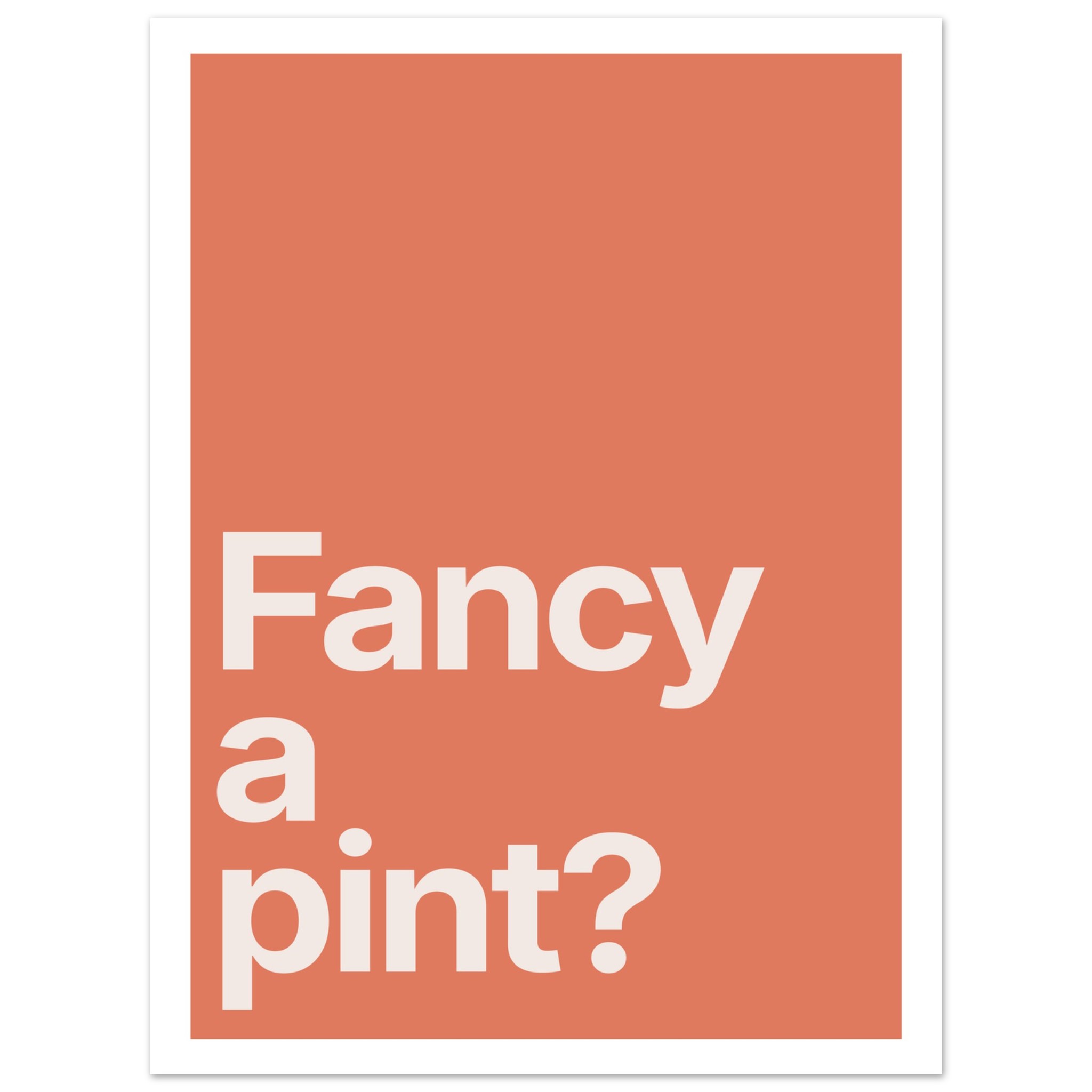Minimalist wall art print with text "Fancy a pint?" on a colored background.