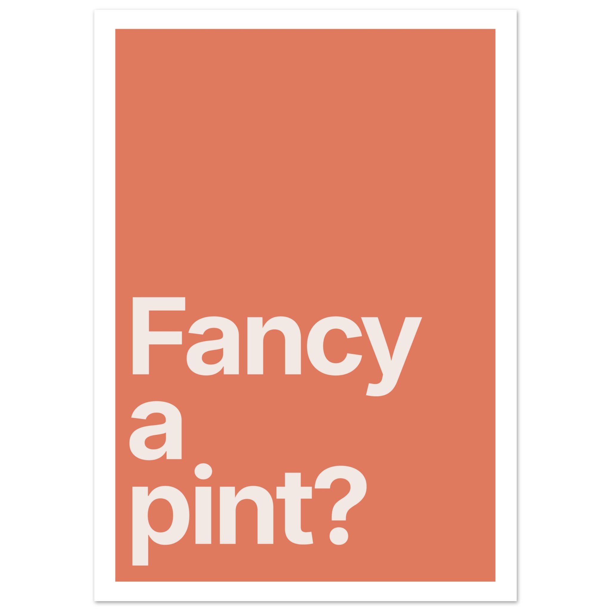 Minimalist wall art print with text "Fancy a pint?" on orange background.