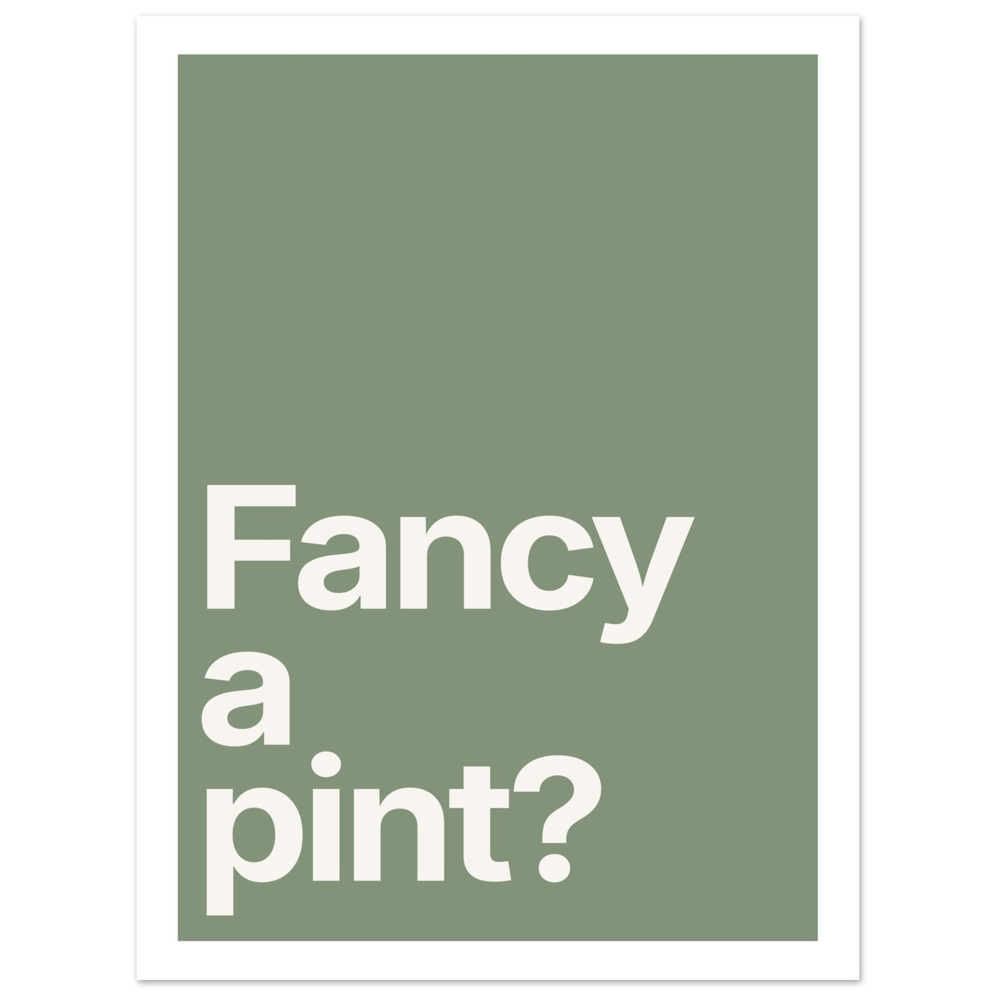 Minimalist wall art print with text "Fancy a pint?" on green background.