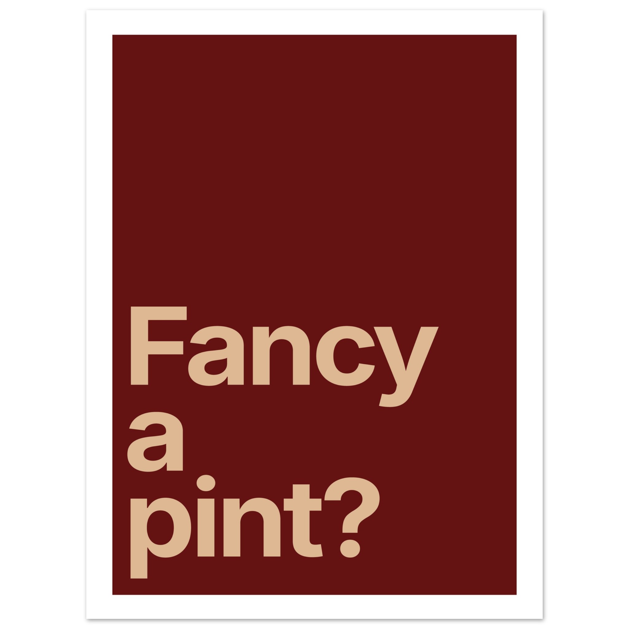 Minimalist wall art print with the text "Fancy a pint?" on a dark background.