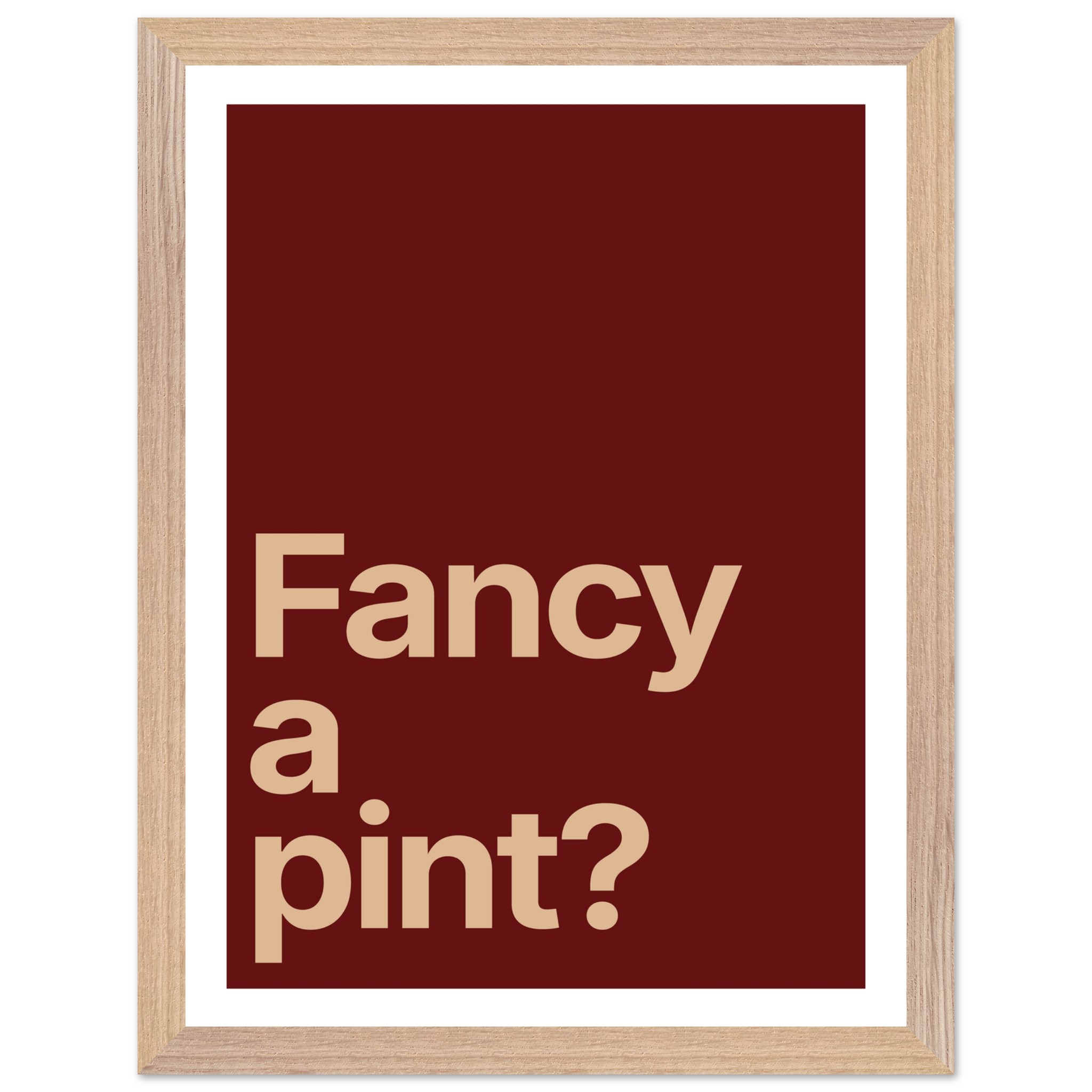 Minimalist wall art print with "Fancy a pint?" text on maroon background.