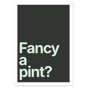 Minimalist wall art print with text “Fancy a pint?” printed in light green.