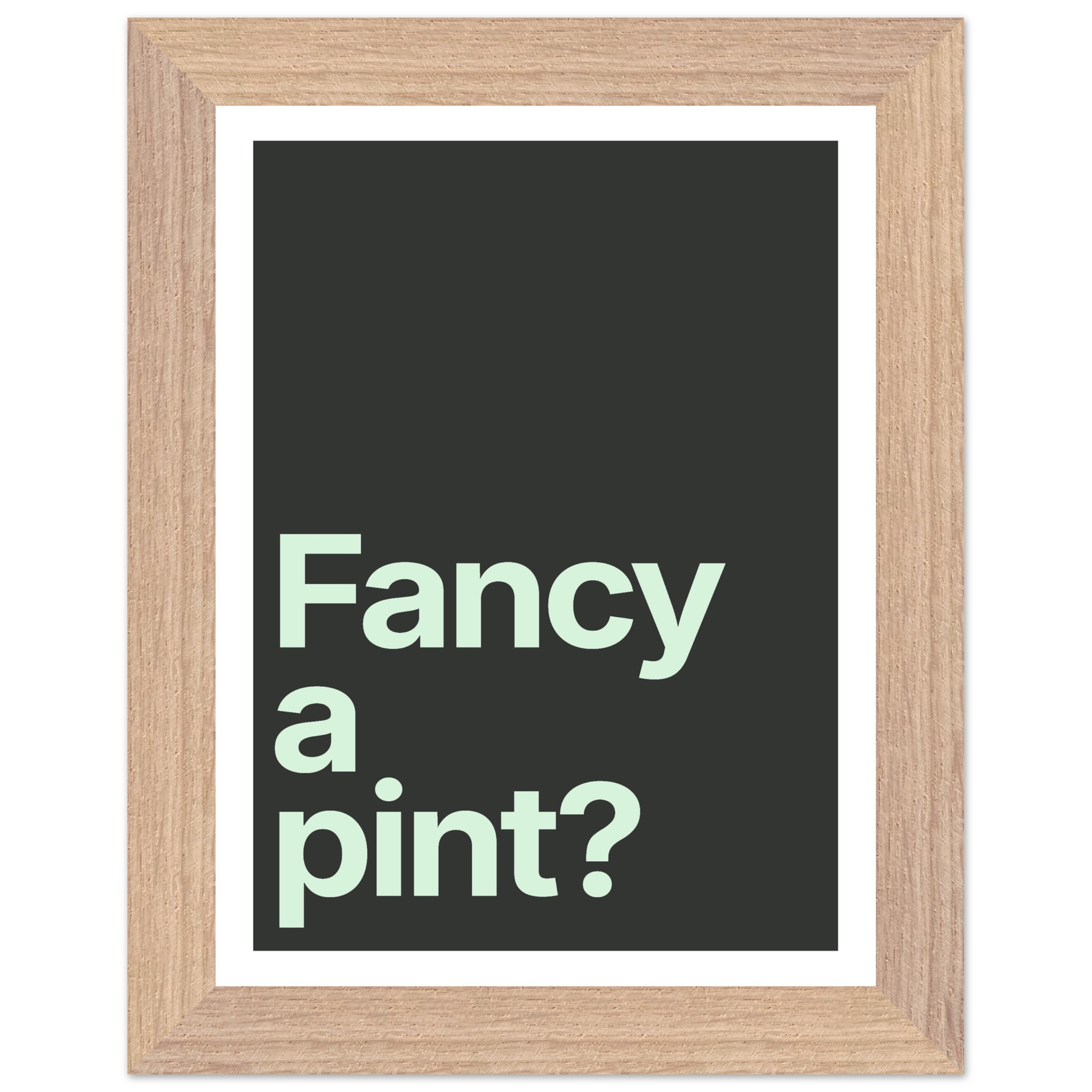 Framed wall art print with minimalist text "Fancy a pint?"