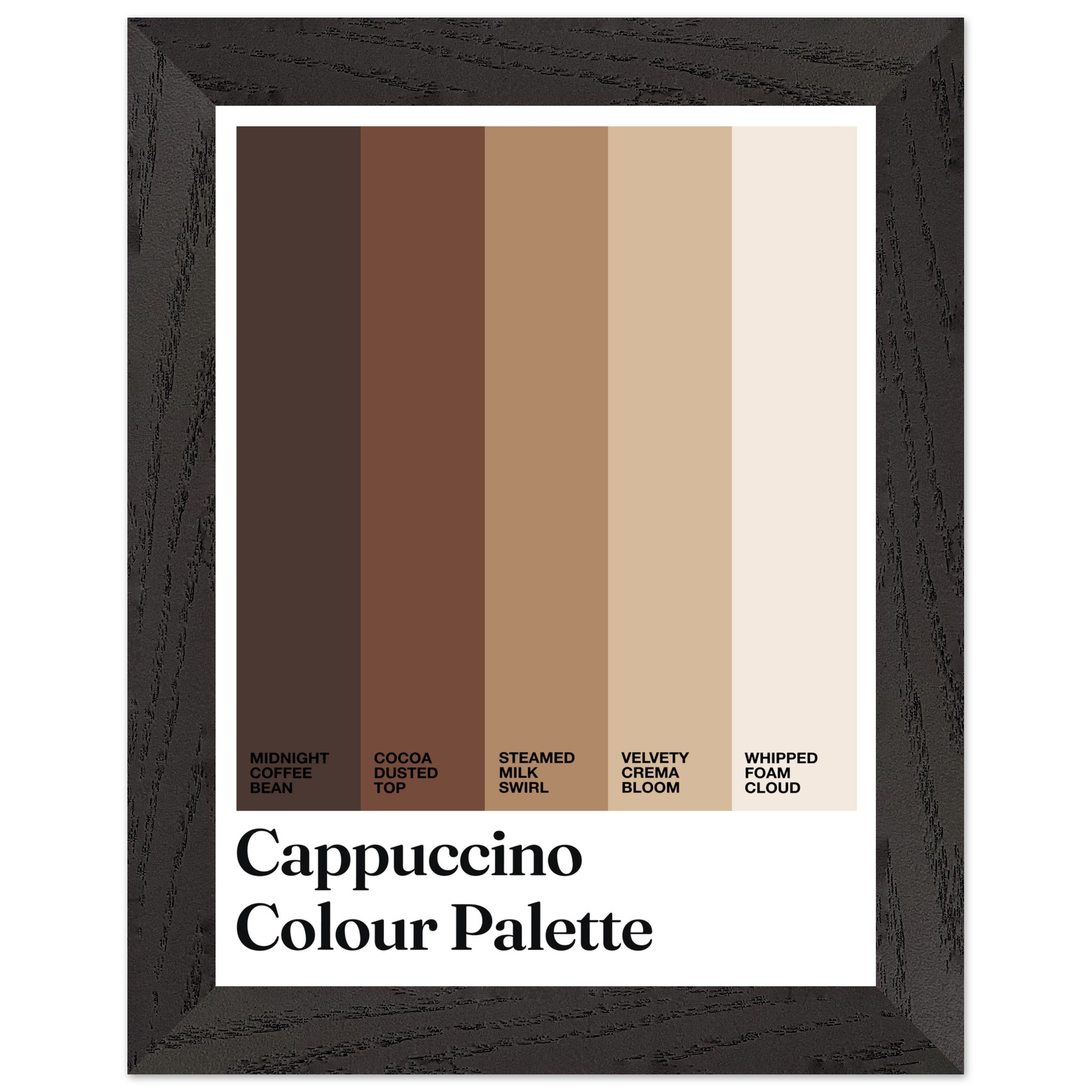 Framed print displaying cappuccino color palette and typography.