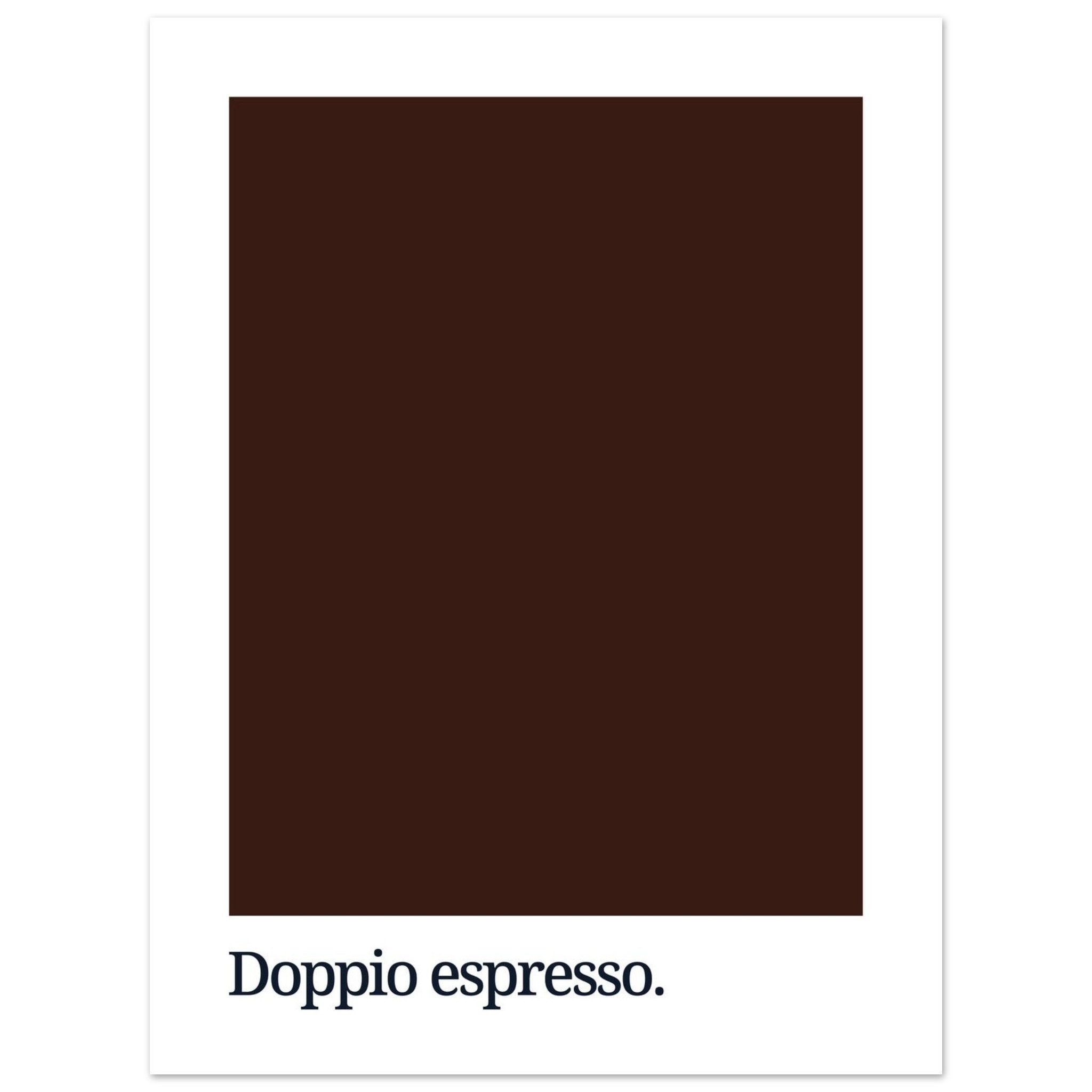 A dark brown square fills the background, with the text "Doppio espresso." in a simple, modern font at the bottom in black on a white border.