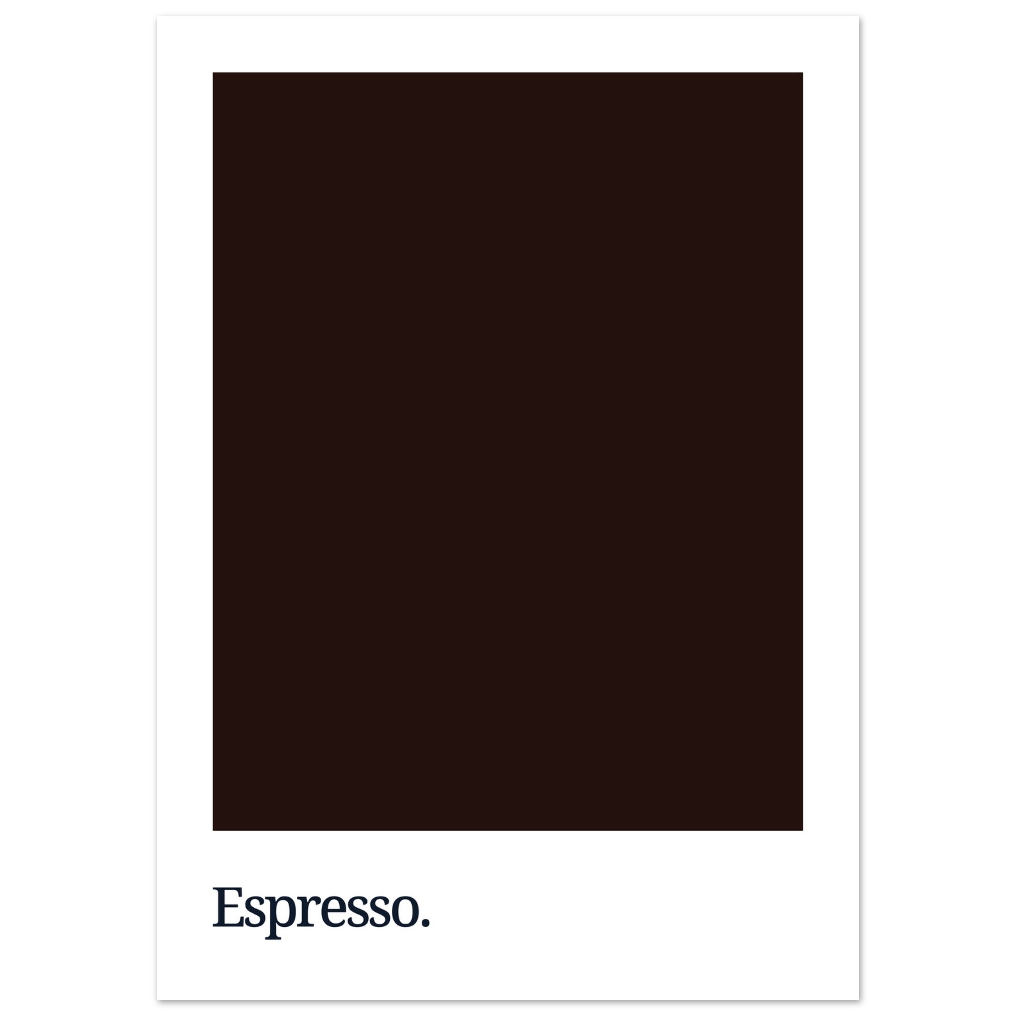 A dark brown poster featuring the word "Espresso." in white lowercase letters at the bottom, set against a solid espresso-colored background.