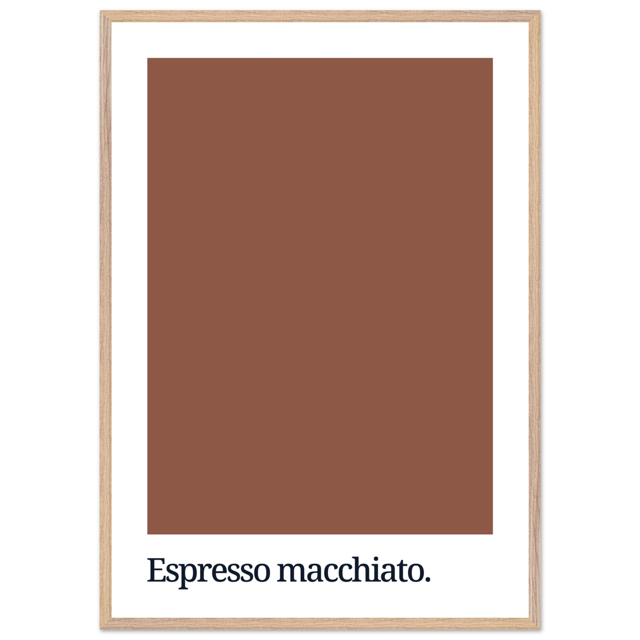 A framed wall art print featuring a solid brown background with the text "Espresso macchiato." in a modern, sans-serif font at the bottom.