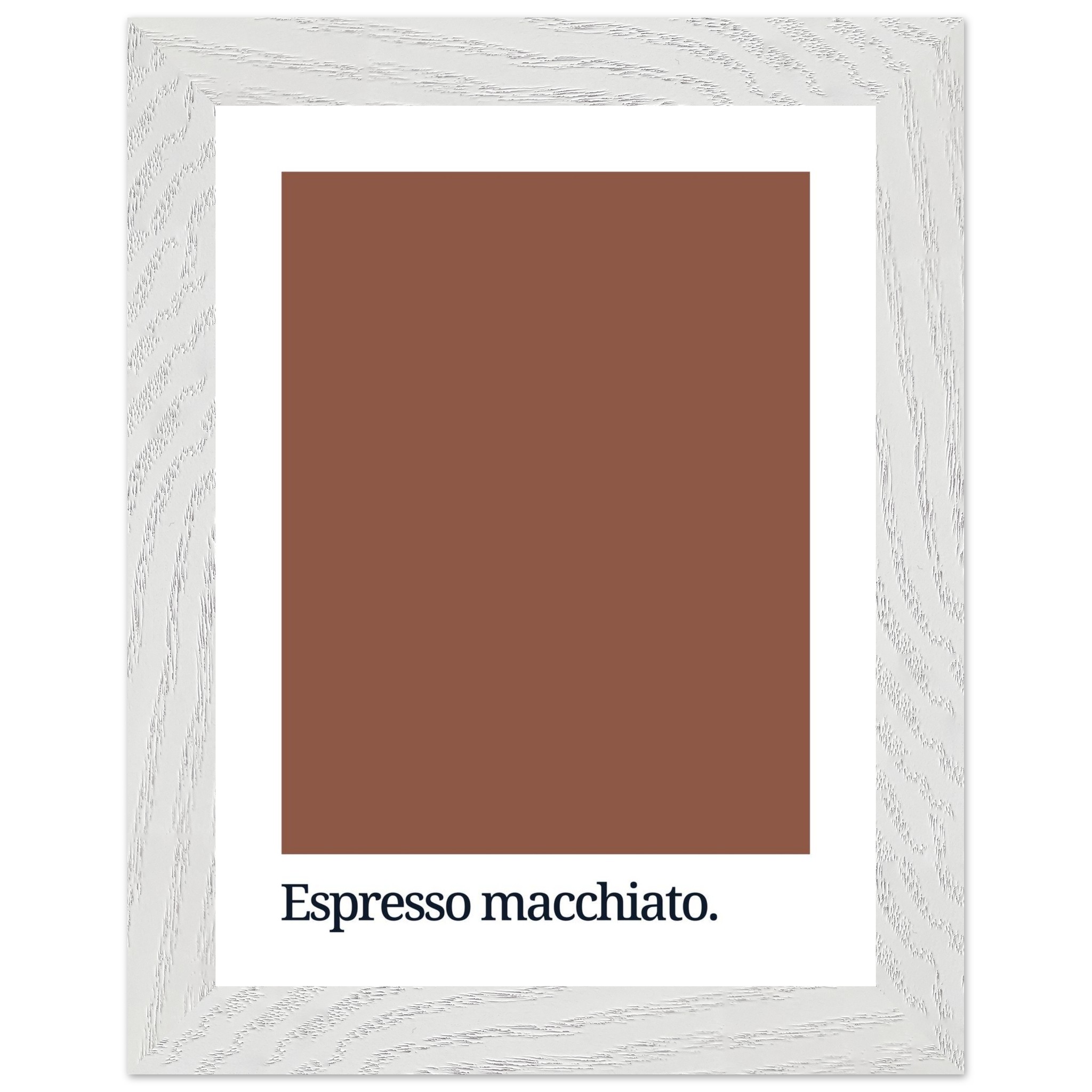 A framed wall art print featuring a solid brown color swatch with the text "Espresso macchiato." in bold black typography at the bottom on a white background.