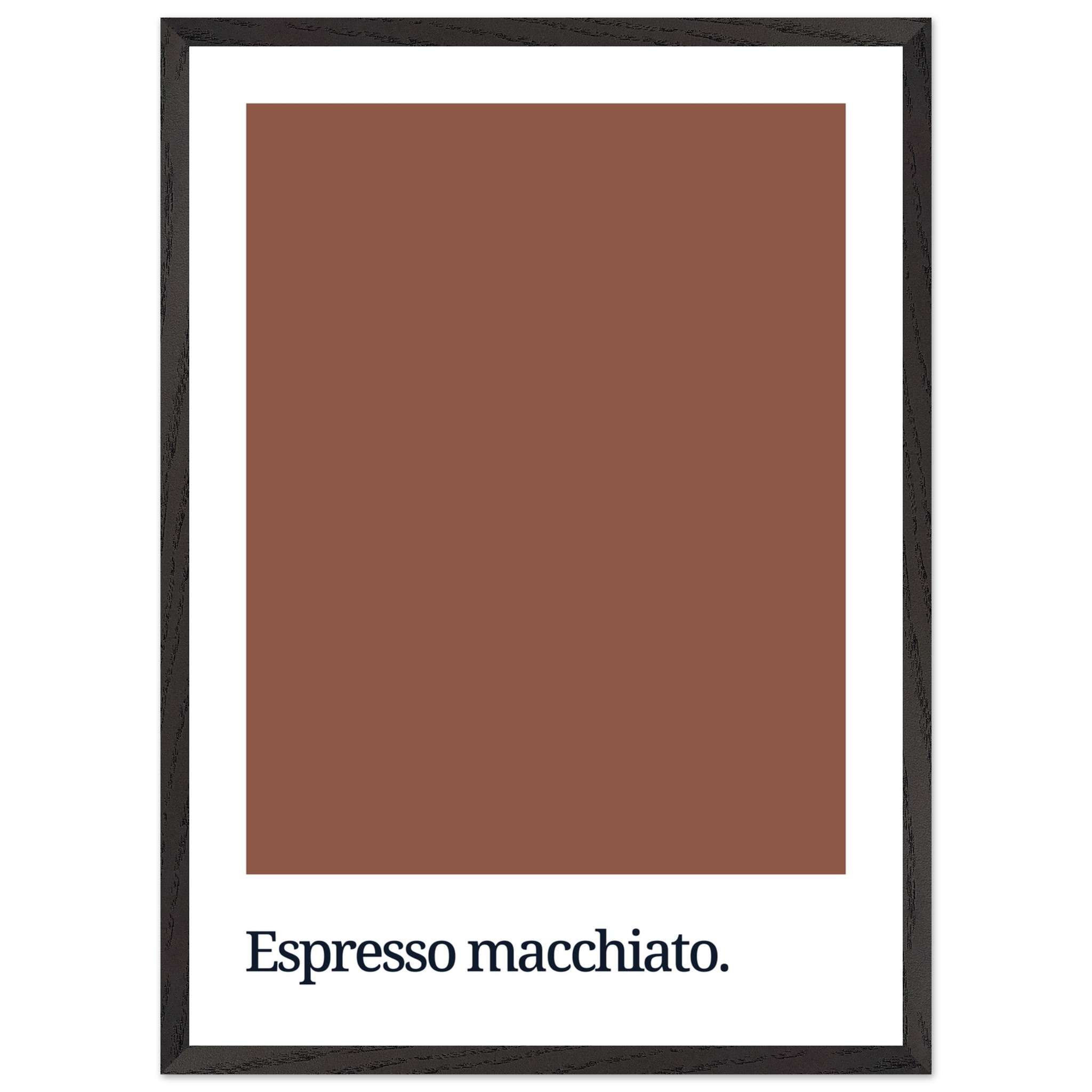 A framed wall art print featuring a solid brown background with the text "Espresso macchiato." in bold black typography at the bottom.
