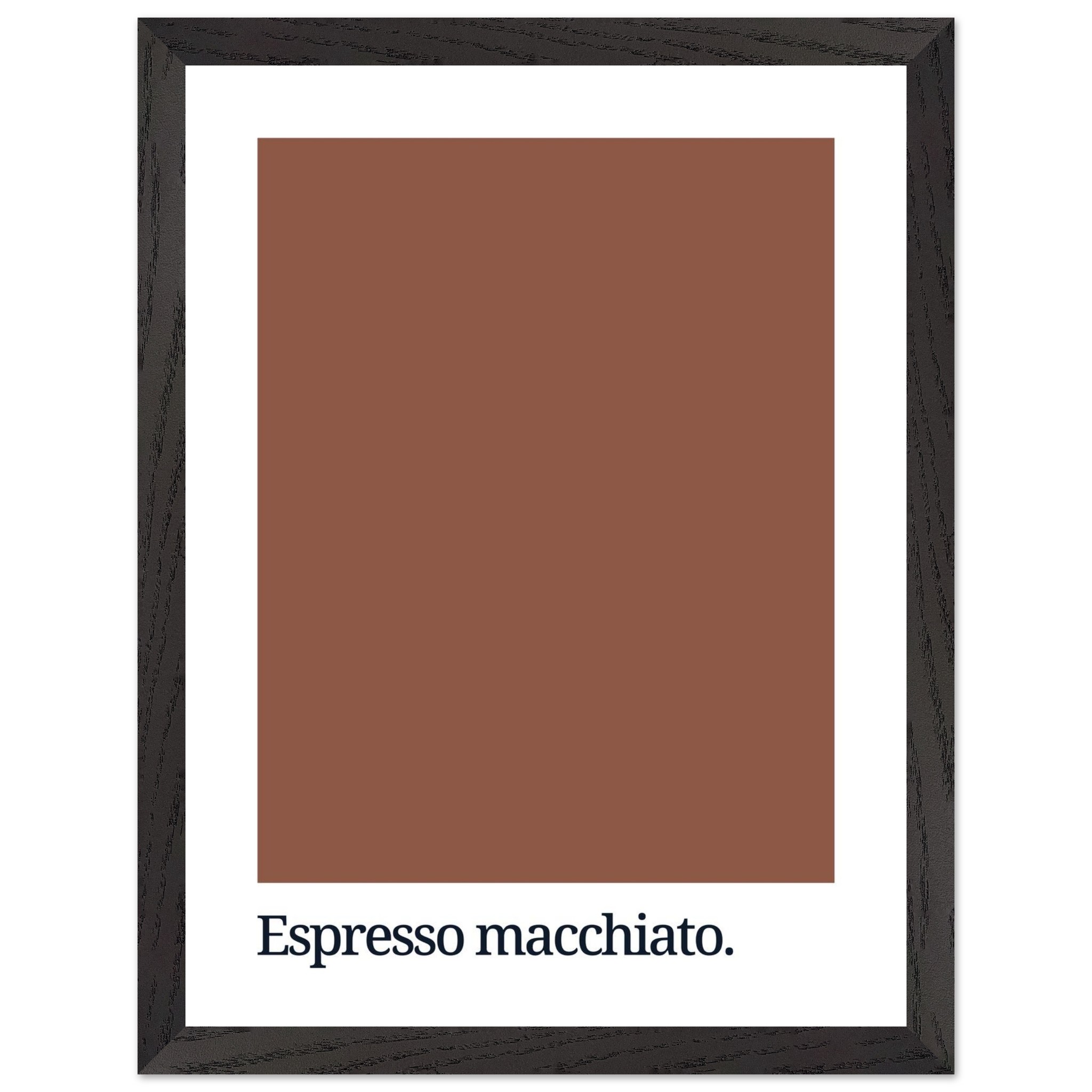 Framed print featuring a solid brown color swatch with the text "Espresso macchiato." in a modern font at the bottom, set against a white background.