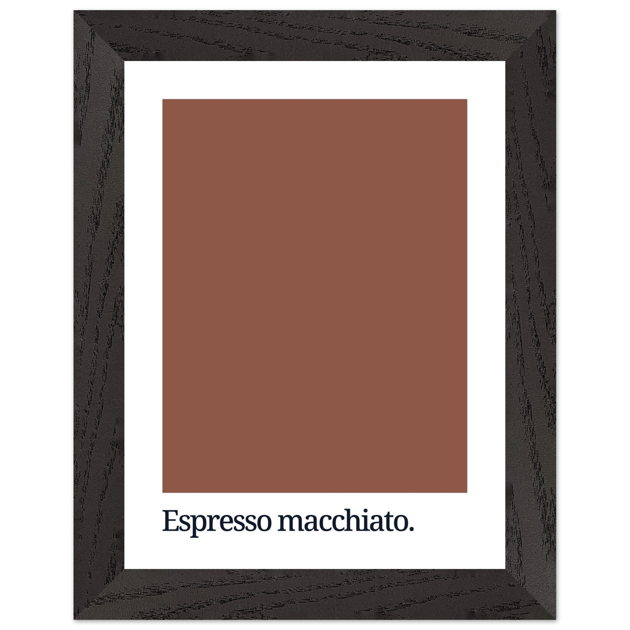 Framed wall art featuring a solid brown color swatch with the text "Espresso macchiato." in a modern font at the bottom, set against a white background.