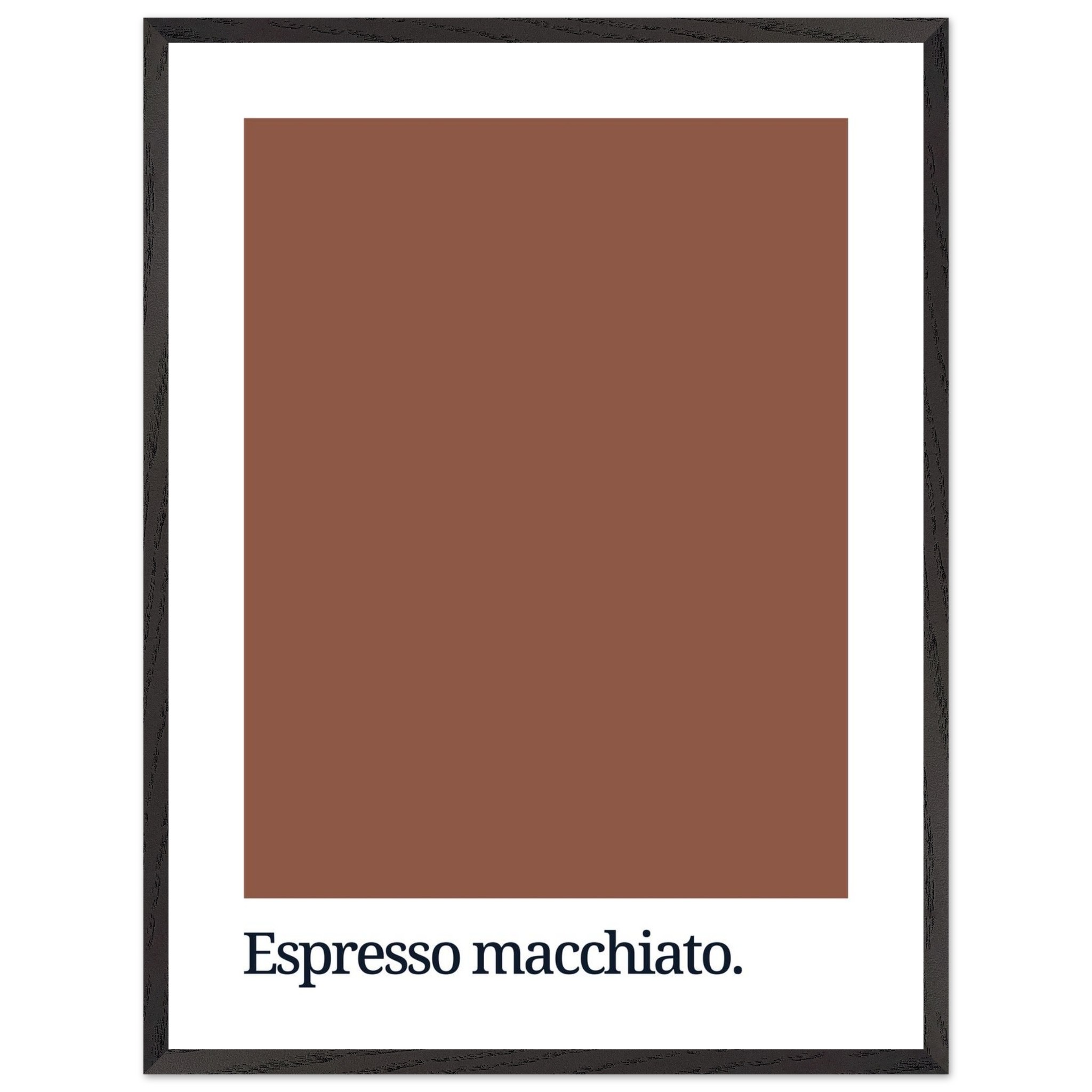 A framed wall art print featuring a solid brown color swatch with the text "Espresso macchiato." in bold black typography at the bottom.