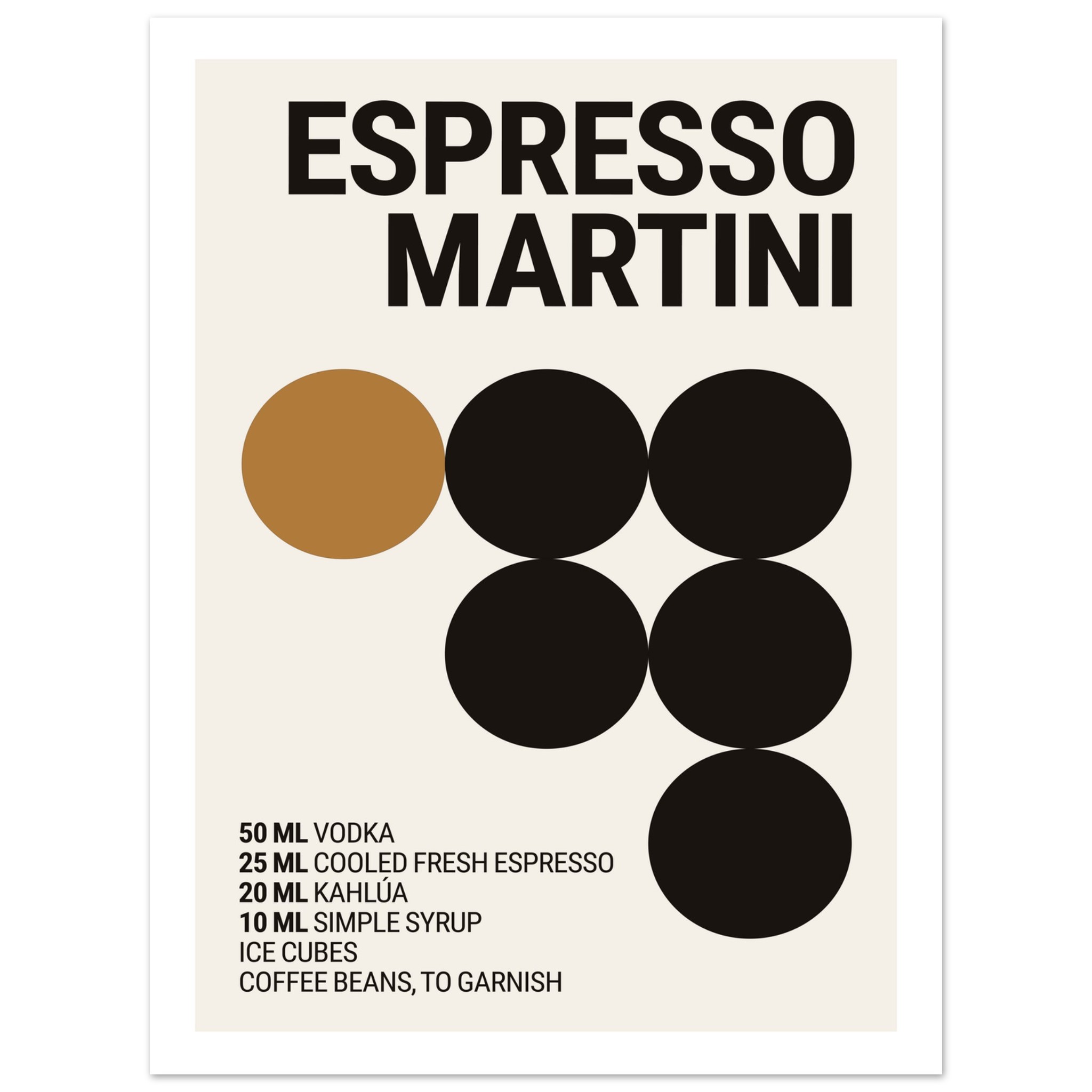 A minimalist poster featuring bold black typography on a cream background, listing ingredients and measurements for an Espresso Martini, with a large brown circle accent.