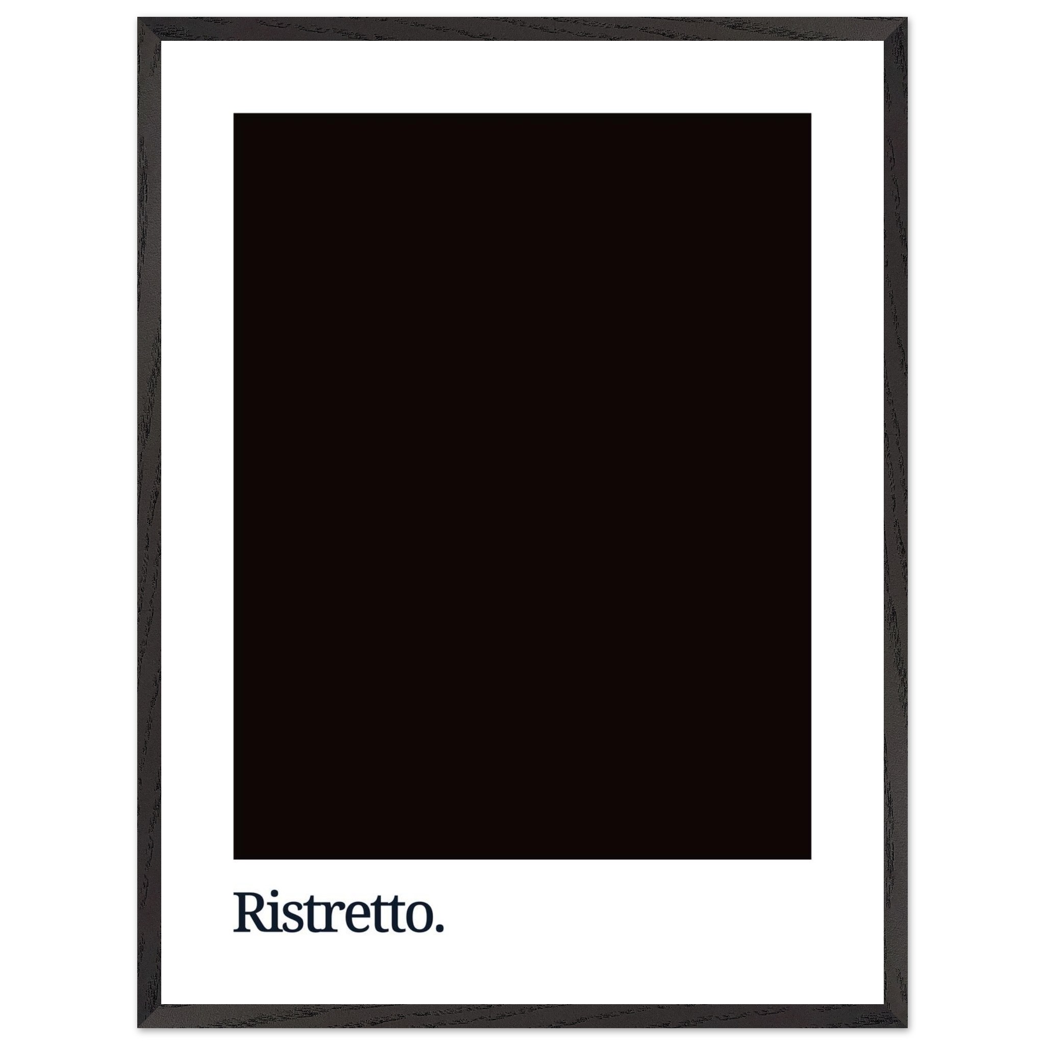 A framed poster featuring a solid dark coffee background with the word "Ristretto." printed in white typography at the bottom left corner.
