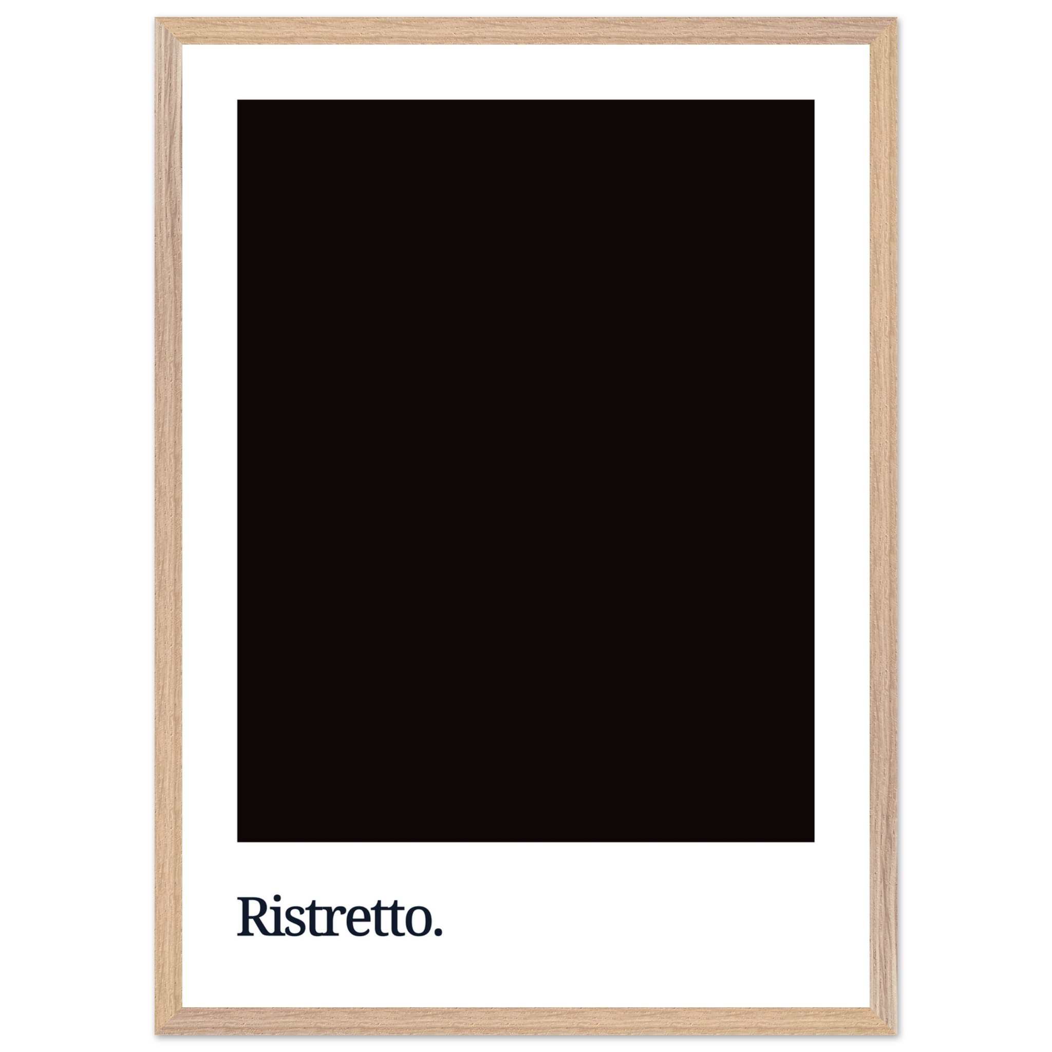 A dark coffee-colored poster with a minimalist design featuring the word "Ristretto." in white typography, framed in a light wood frame.