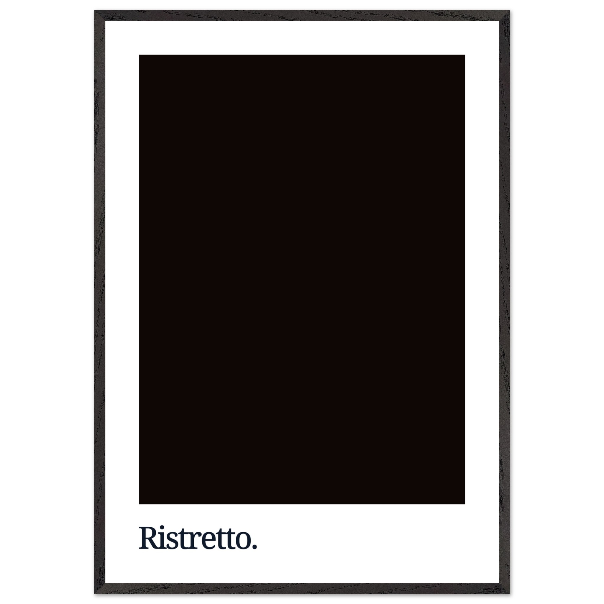 A dark coffee-colored poster featuring the word "Ristretto" in white typography at the bottom, framed in a simple black frame.
