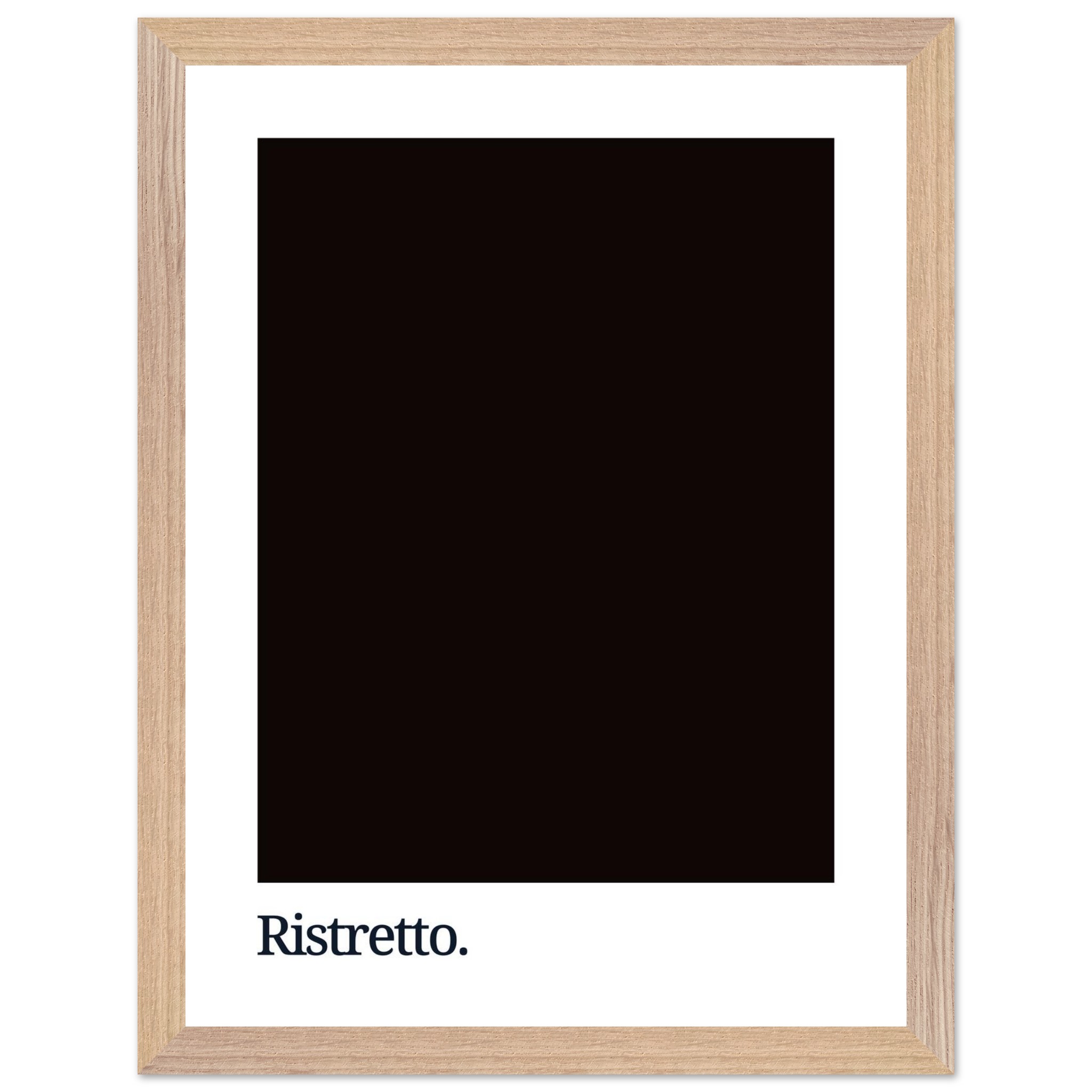 A framed typography print featuring the word "Ristretto." in white text on a dark coffee-colored background, with a light wood frame surrounding it.