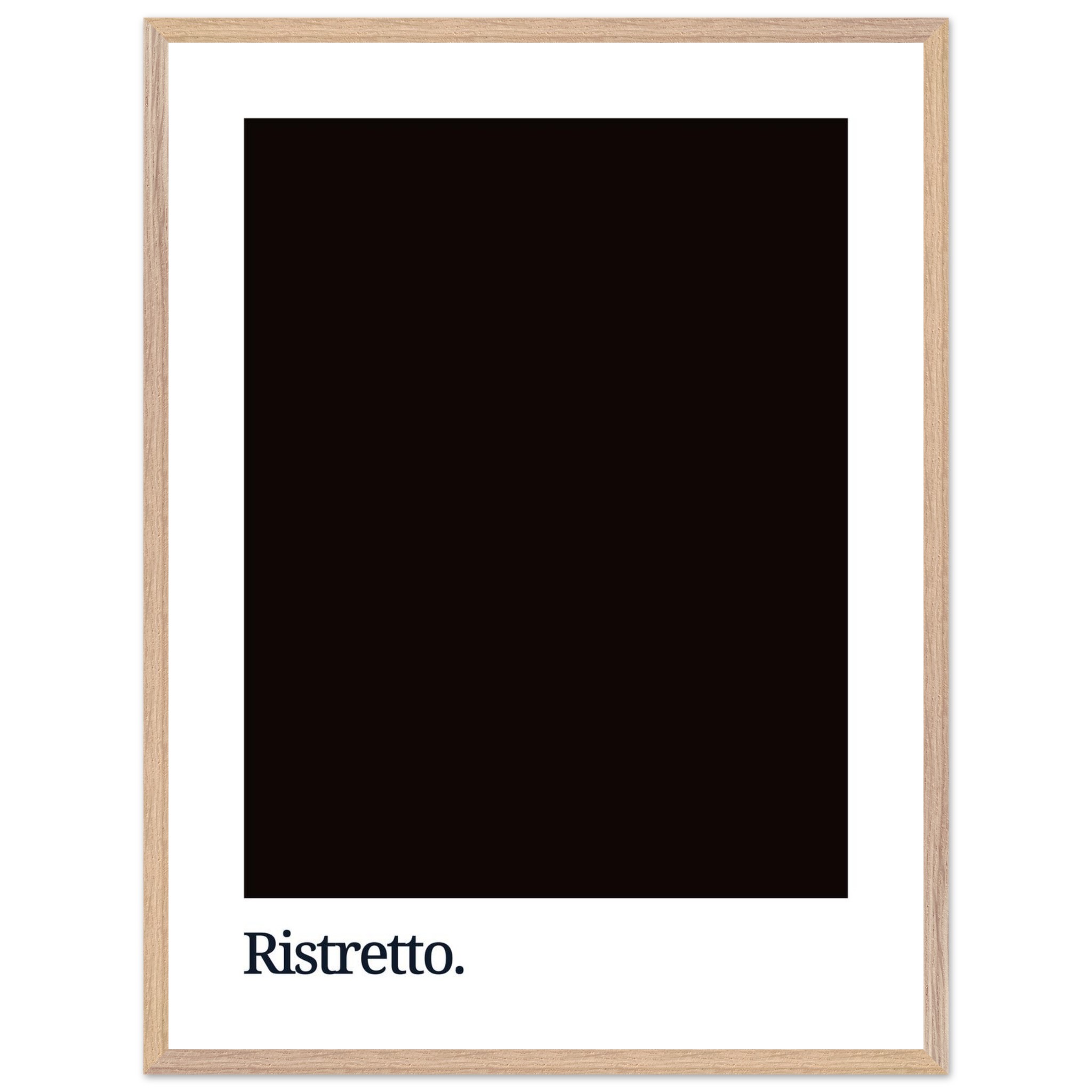 A dark coffee-colored poster with a minimalist design featuring the word "Ristretto." in white typography, framed in a light wood frame.